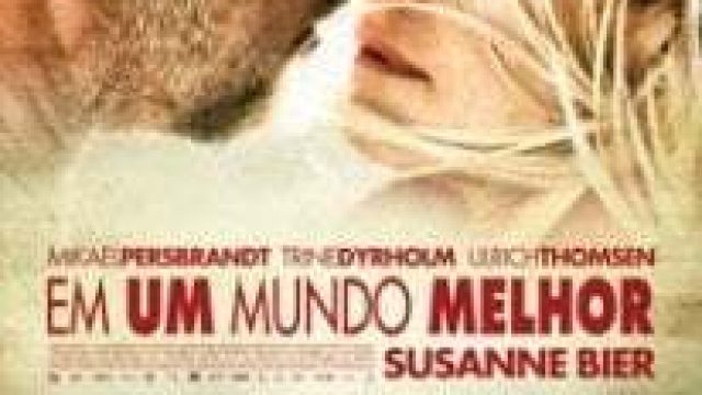 Crítica: Em Um Mundo Melhor