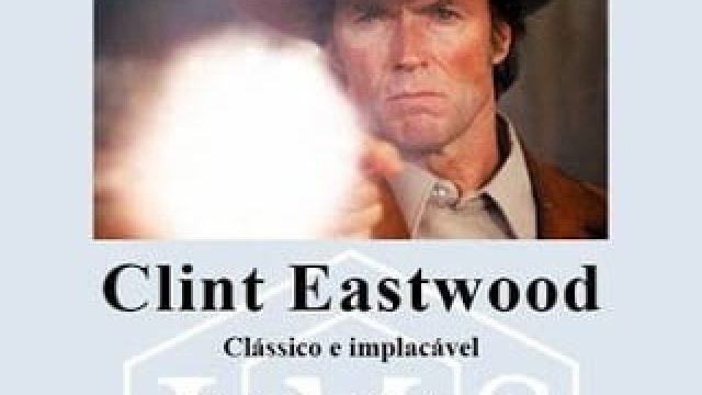 Mostra Clint Eastwood – Clássico e implacável