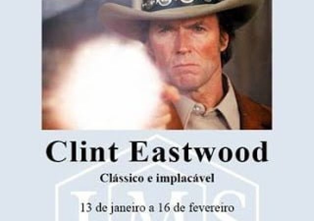 Mostra Clint Eastwood – Clássico e implacável