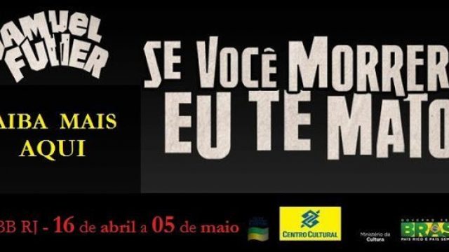 MOSTRA SAMUEL FULLER: Não Perca!