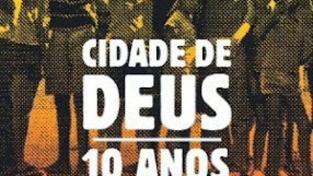Cidade de Deus – 10 Anos Depois