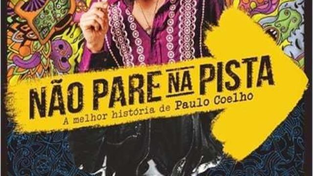 Não Pare Na Pista – A Melhor História de Paulo Coelho