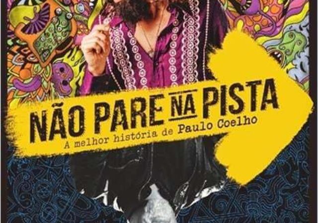 Não Pare Na Pista – A Melhor História de Paulo Coelho