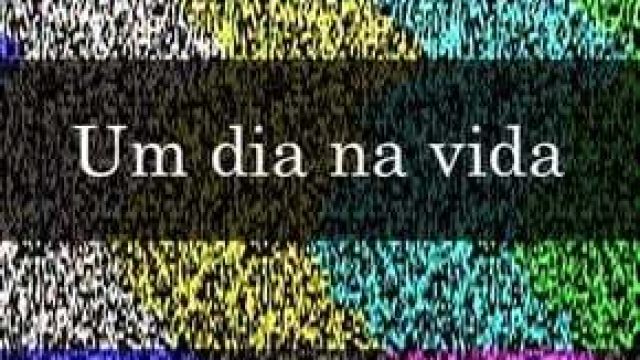 Um Dia Na Vida