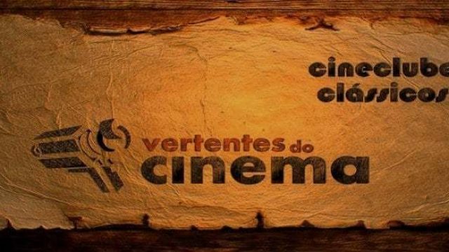 #02 Cineclube Clássicos do Vertentes do Cinema