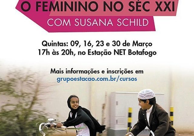 09 à 30 Março 2017: Curso Dos 10 aos 60 – O Feminino no Século XXI