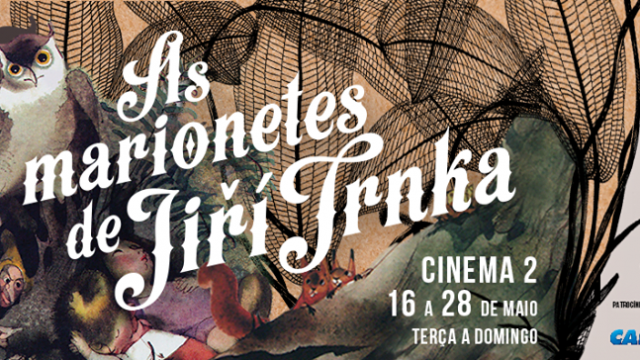 16 à 28/05: Mostra Marionetes de Jirí Trnka na Caixa Cultural RJ