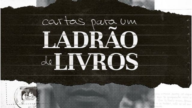 Crítica: Cartas Para Um Ladrão de Livros
