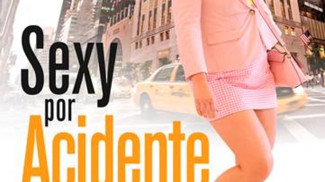 Crítica: Sexy Por Acidente