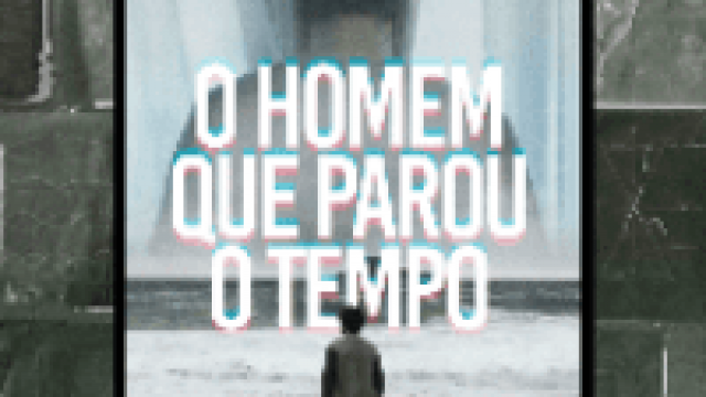 O Homem Que Parou o Tempo