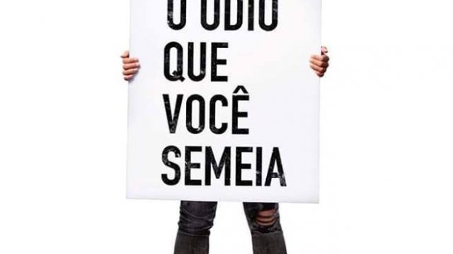 O Ódio Que Você Semeia