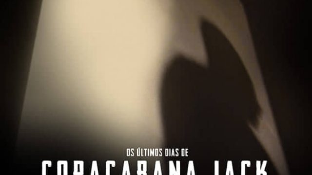 Os Últimos Dias de Copacabana Jack