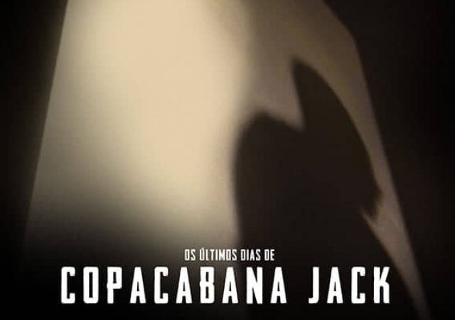 Os Últimos Dias de Copacabana Jack