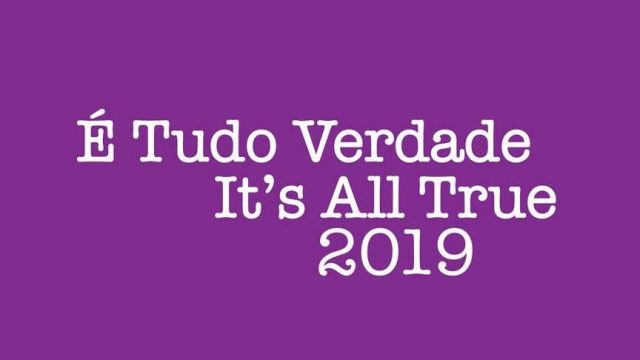 08/04 à 14/04: RJ: É Tudo Verdade 2019