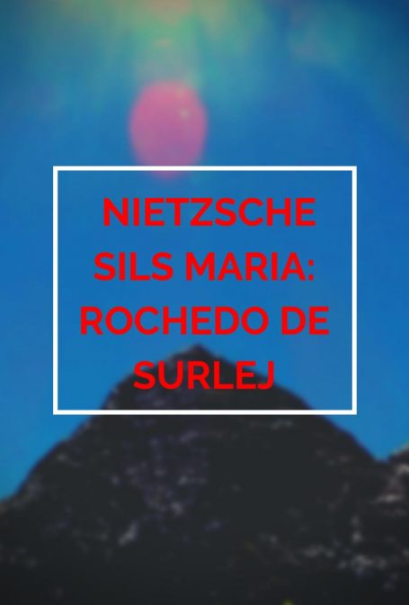 Nietzsche Sils Maria Rochedo de Surlej