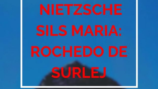Nietzsche Sils Maria Rochedo de Surlej
