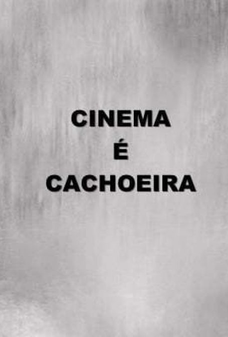 Cinema É Cachoeira