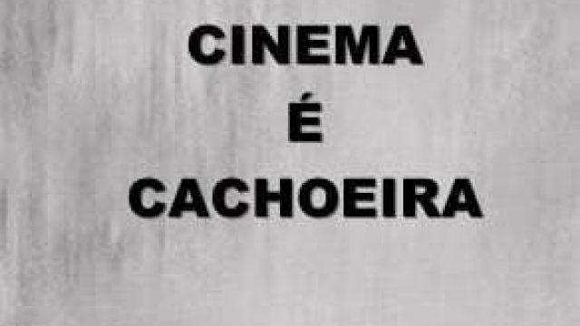 Cinema É Cachoeira