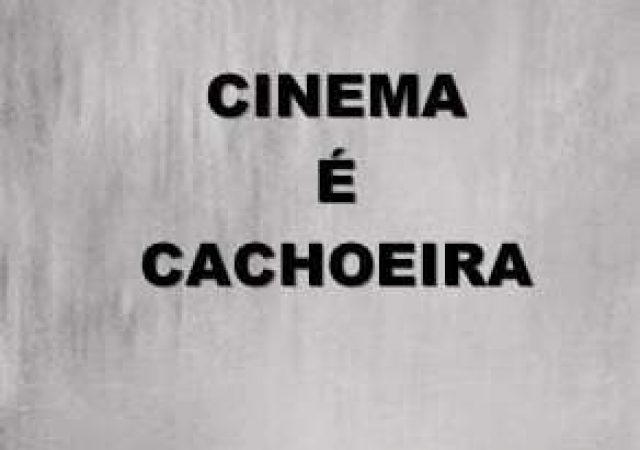 Cinema É Cachoeira