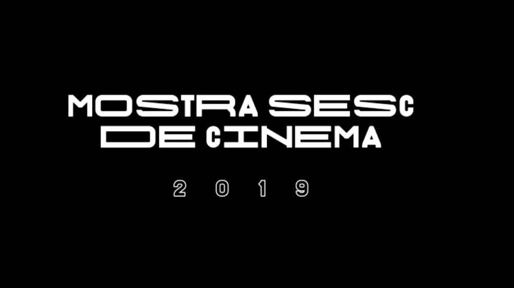 Mostra Sesc de Cinema 2019