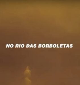 No Rio das Borboletas