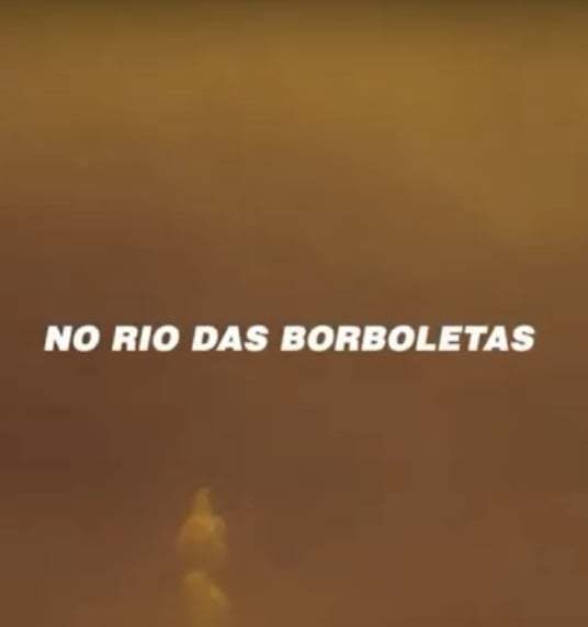 No Rio das Borboletas