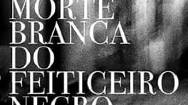 A Morte Branca do Feiticeiro Negro