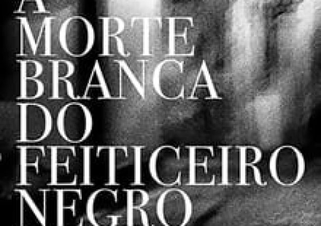 A Morte Branca do Feiticeiro Negro