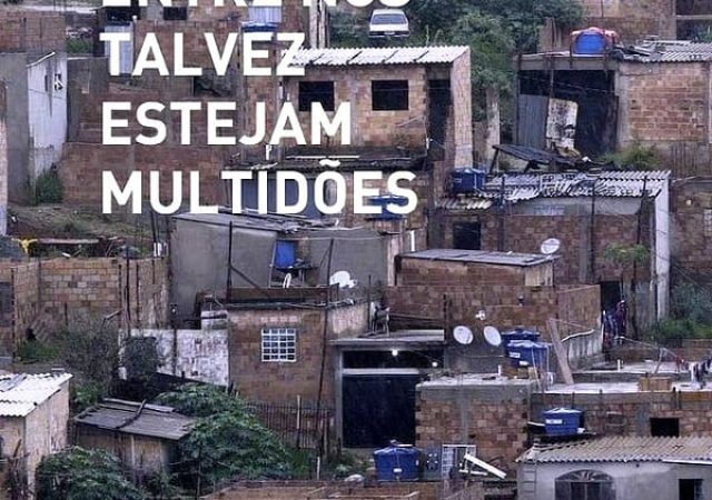 Entre nós talvez estejam multidões