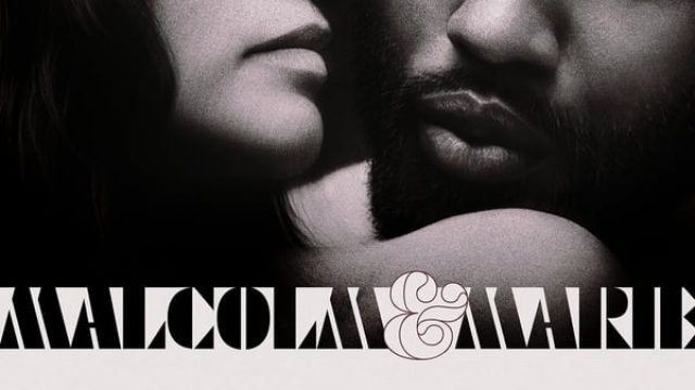 Malcolm & Marie