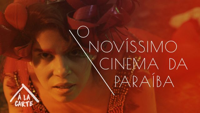 Tudo sobre a mostra O Novíssimo Cinema da Paraíba