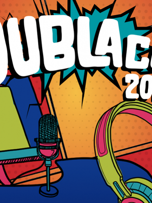 DublaCon 2022: Ingressos para o evento já estão a venda