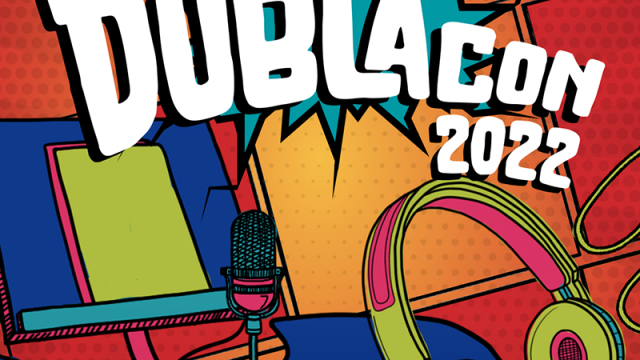 DublaCon 2022: Ingressos para o evento já estão a venda