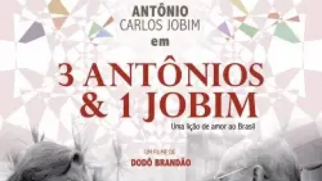 3 Antônios & 1 Jobim
