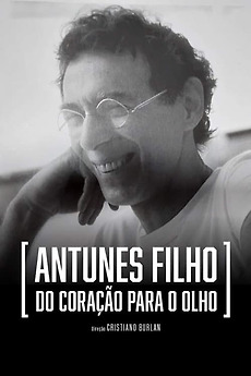 Antunes Filho, Do Coração Para o Olho