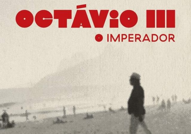 Octávio III – O Imperador