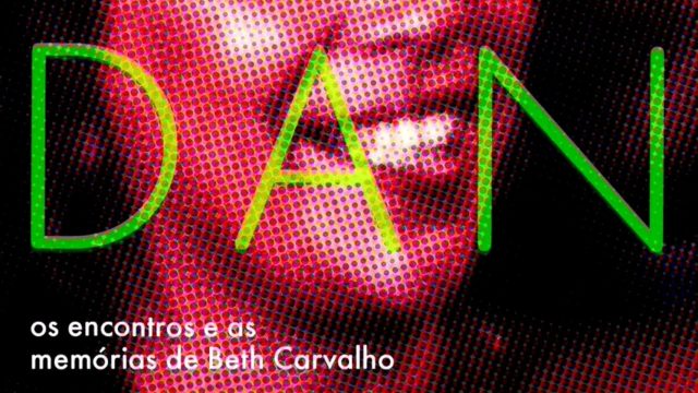Andança: Os Encontros e as Memórias de Beth Carvalho