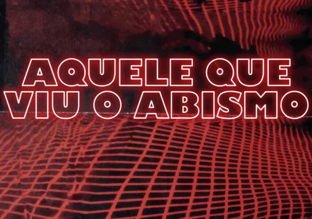 Aquele que Viu o Abismo
