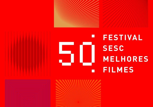 Tudo Sobre os 50 anos do Festival Sesc Melhores Filmes