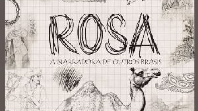 Rosa – A Narradora de Outros Brasis