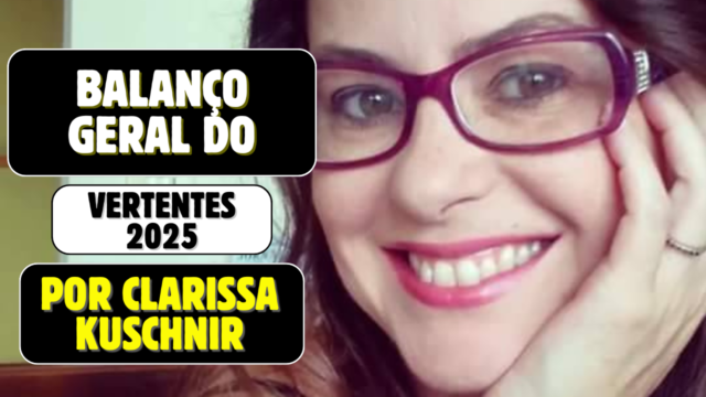 Balanço Geral do Vertentes do Cinema 2025 por Clarissa Kuschnir